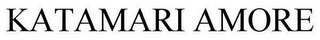 KATAMARI AMORE