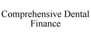 COMPREHENSIVE DENTAL FINANCE