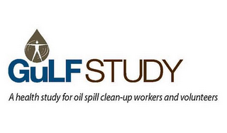 GULFSTUDY A HEALTH STUDY FOR OIL SPILL CLEAN-UP WORKERS AND VOLUNTEERS