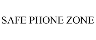 SAFE PHONE ZONE