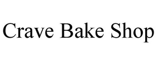 CRAVE BAKE SHOP