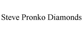 STEVE PRONKO DIAMONDS