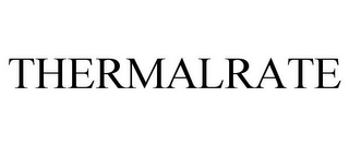 THERMALRATE