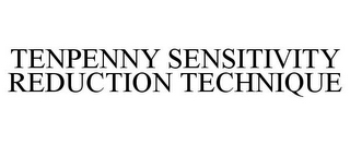 TENPENNY SENSITIVITY REDUCTION TECHNIQUE