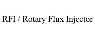 RFI / ROTARY FLUX INJECTOR