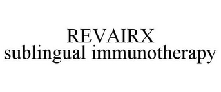 REVAIRX SUBLINGUAL IMMUNOTHERAPY