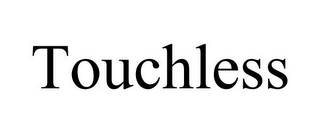 TOUCHLESS