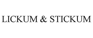 LICKUM & STICKUM