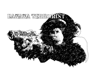 BANANA TERRORIST