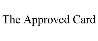 THE APPROVED CARD