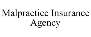 MALPRACTICE INSURANCE AGENCY