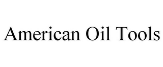 AMERICAN OIL TOOLS