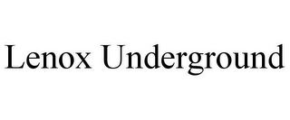 LENOX UNDERGROUND