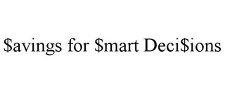 $AVINGS FOR $MART DECI$IONS