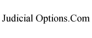 JUDICIAL OPTIONS.COM