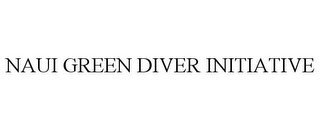 NAUI GREEN DIVER INITIATIVE