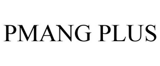 PMANG PLUS