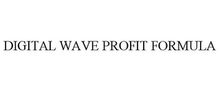 DIGITAL WAVE PROFIT FORMULA