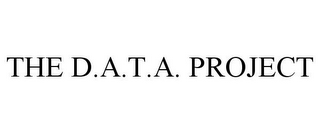 THE D.A.T.A. PROJECT