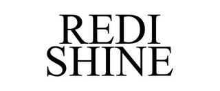 REDI SHINE