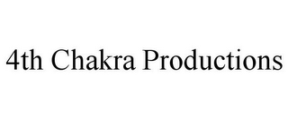 4TH CHAKRA PRODUCTIONS