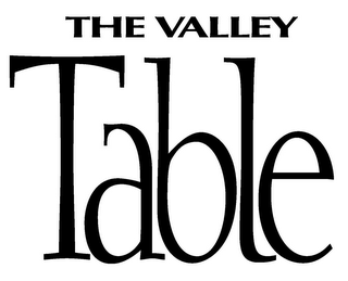 THE VALLEY TABLE