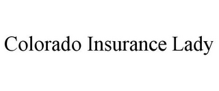 COLORADO INSURANCE LADY