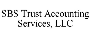 SBS TRUST ACCOUNTING SERVICES, LLC