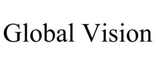 GLOBAL VISION