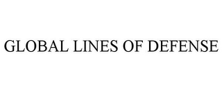 GLOBAL LINES OF DEFENSE