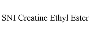 SNI CREATINE ETHYL ESTER