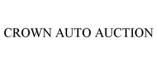 CROWN AUTO AUCTION