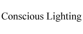 CONSCIOUS LIGHTING