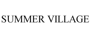 SUMMER VILLAGE