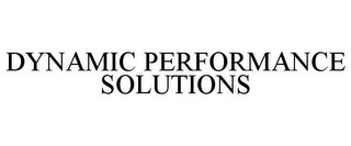 DYNAMIC PERFORMANCE SOLUTIONS