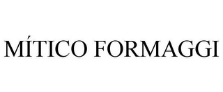MÍTICO FORMAGGI