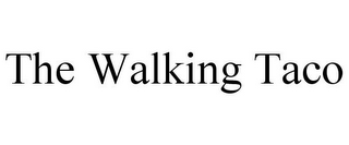 THE WALKING TACO