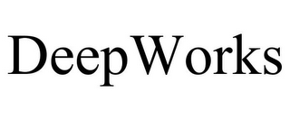 DEEPWORKS