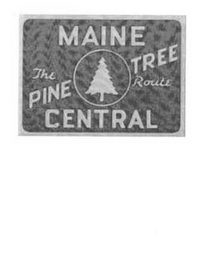 MAINE CENTRAL THE PINE TREE ROUTE