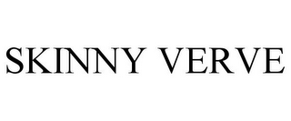 SKINNY VERVE