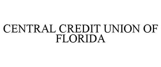 CENTRAL CREDIT UNION OF FLORIDA