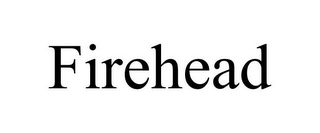 FIREHEAD