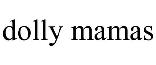 DOLLY MAMAS