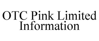 OTC PINK LIMITED INFORMATION