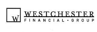 W WESTCHESTER FINANCIAL · GROUP