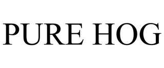 PURE HOG