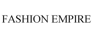 FASHION EMPIRE