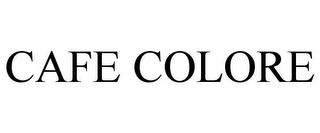 CAFE COLORE