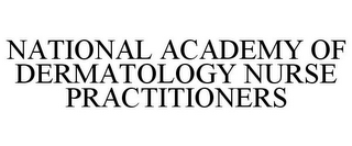 NATIONAL ACADEMY OF DERMATOLOGY NURSE PRACTITIONERS