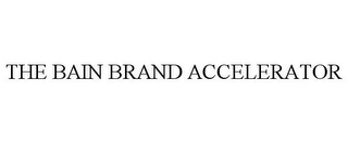 THE BAIN BRAND ACCELERATOR